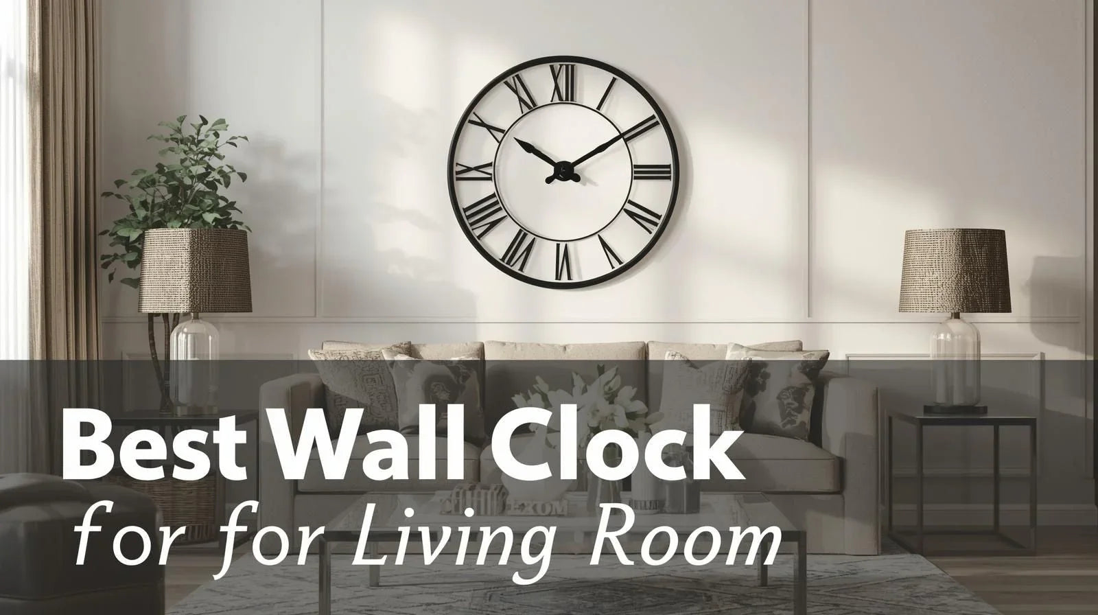 An cozy living room with large wall clock and a text best wall clock for living room