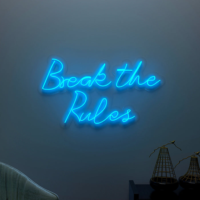 Break The Rules Neon LED Light ( Available in Multiple Colors)