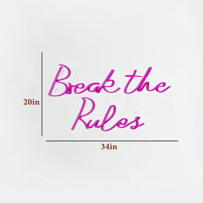 Break The Rules Neon LED Light ( Available in Multiple Colors)