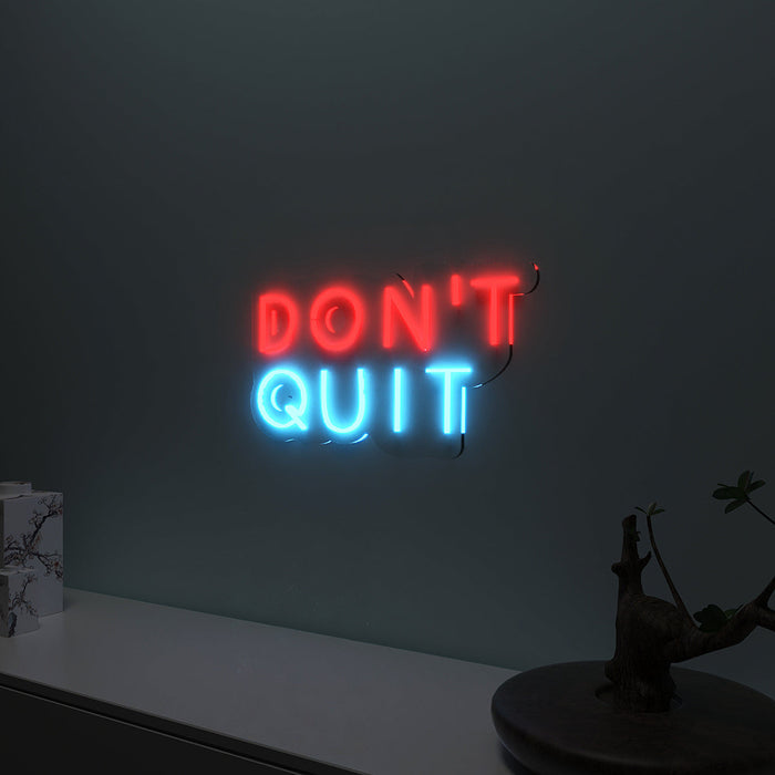 Don't Quit Beautiful Neon LED Lights